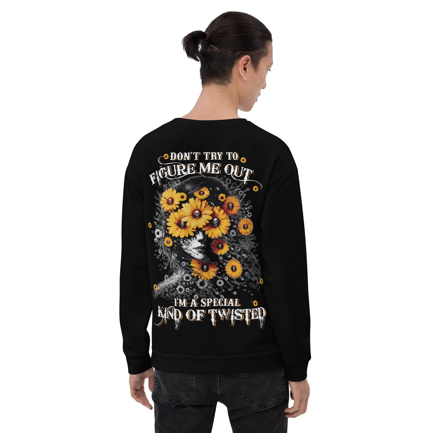 Unisex Sweatshirt Don't try to figure me out I'm special kind of TWISTED