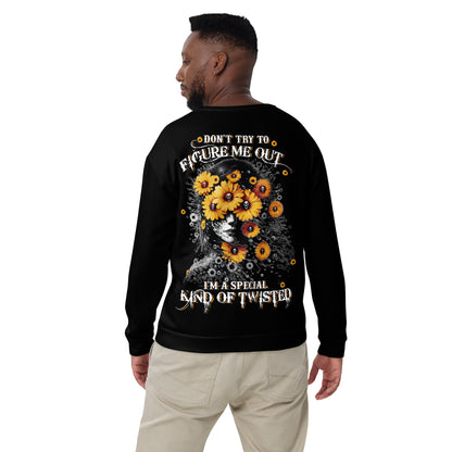 Unisex Sweatshirt Don't try to figure me out I'm special kind of TWISTED