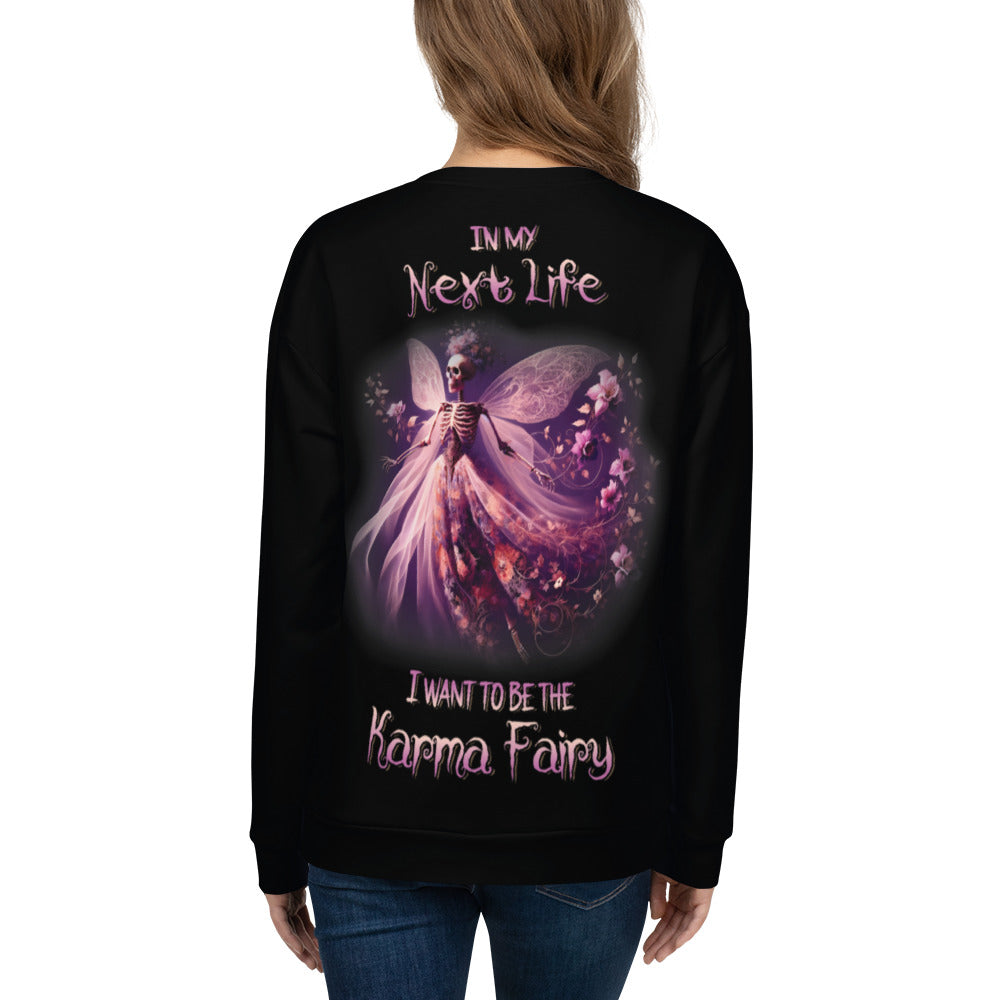 Unisex Sweatshirt In my next life I want to be the Karma Fairy 3