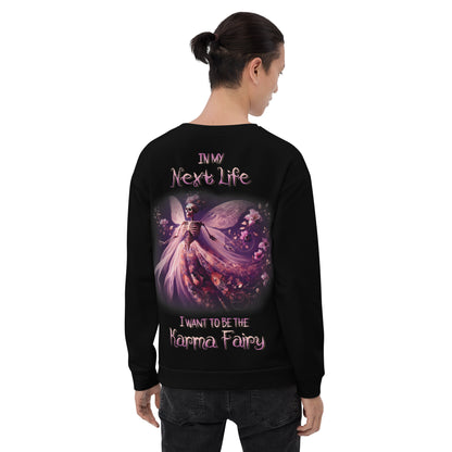 Unisex Sweatshirt In my next life I want to be the Karma Fairy 3