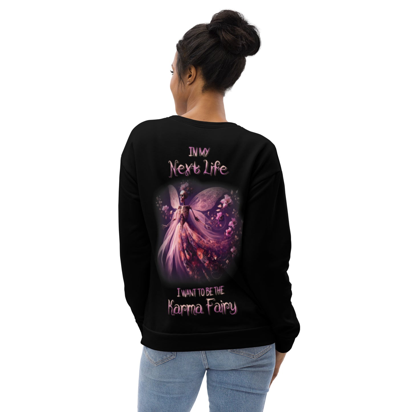 Unisex Sweatshirt In my next life I want to be the Karma Fairy 3