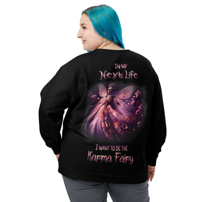 Unisex Sweatshirt In my next life I want to be the Karma Fairy 3