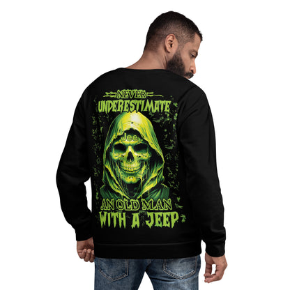 Unisex Sweatshirt Never Underestimate an old man with a JEEP