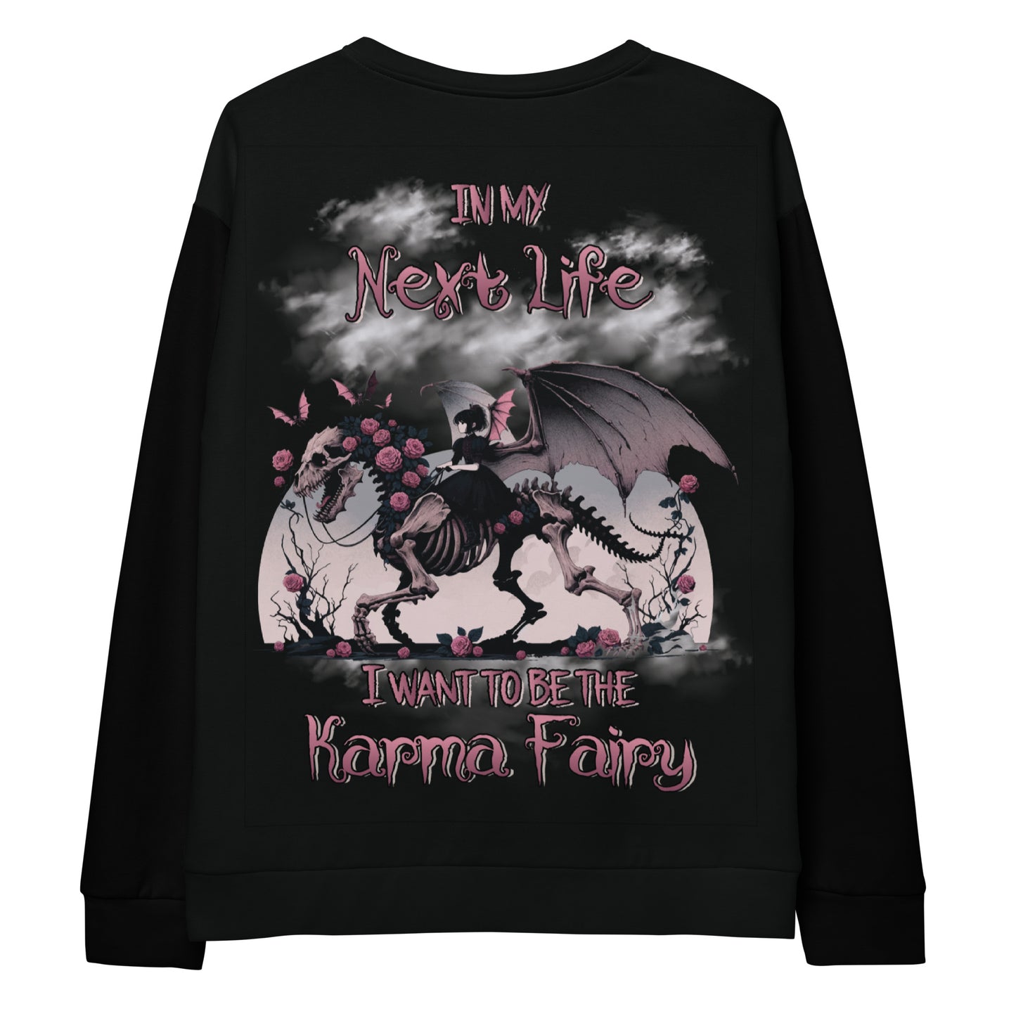 Unisex Sweatshirt In my next life I want to be the KARMA FAIRY