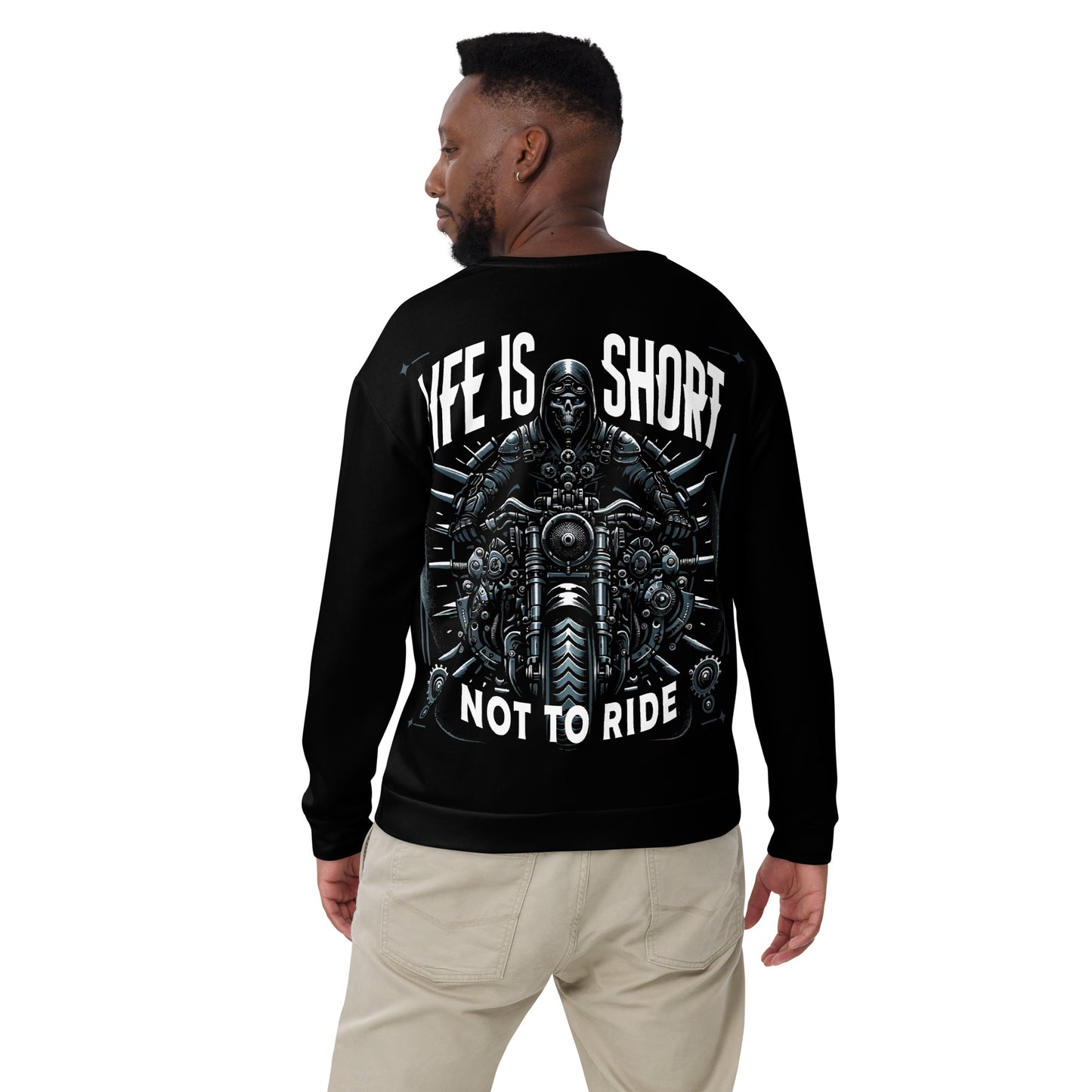 Unisex Sweatshirt Life is short Not to ride