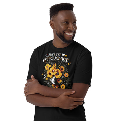 Short-Sleeve Unisex T-Shirt  Don't try to figure me out I'm a special kind of TWISTED