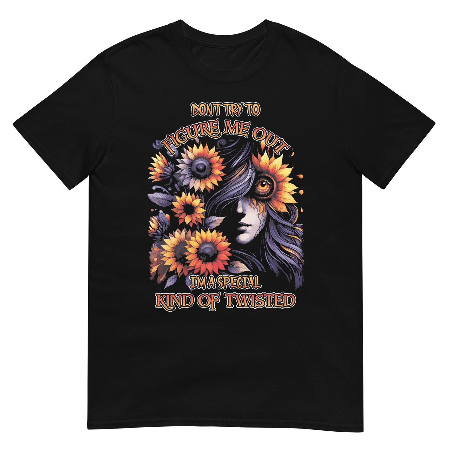 Short-Sleeve Unisex T-Shirt Don't try to figure me out I'm speacial kind of Twisted