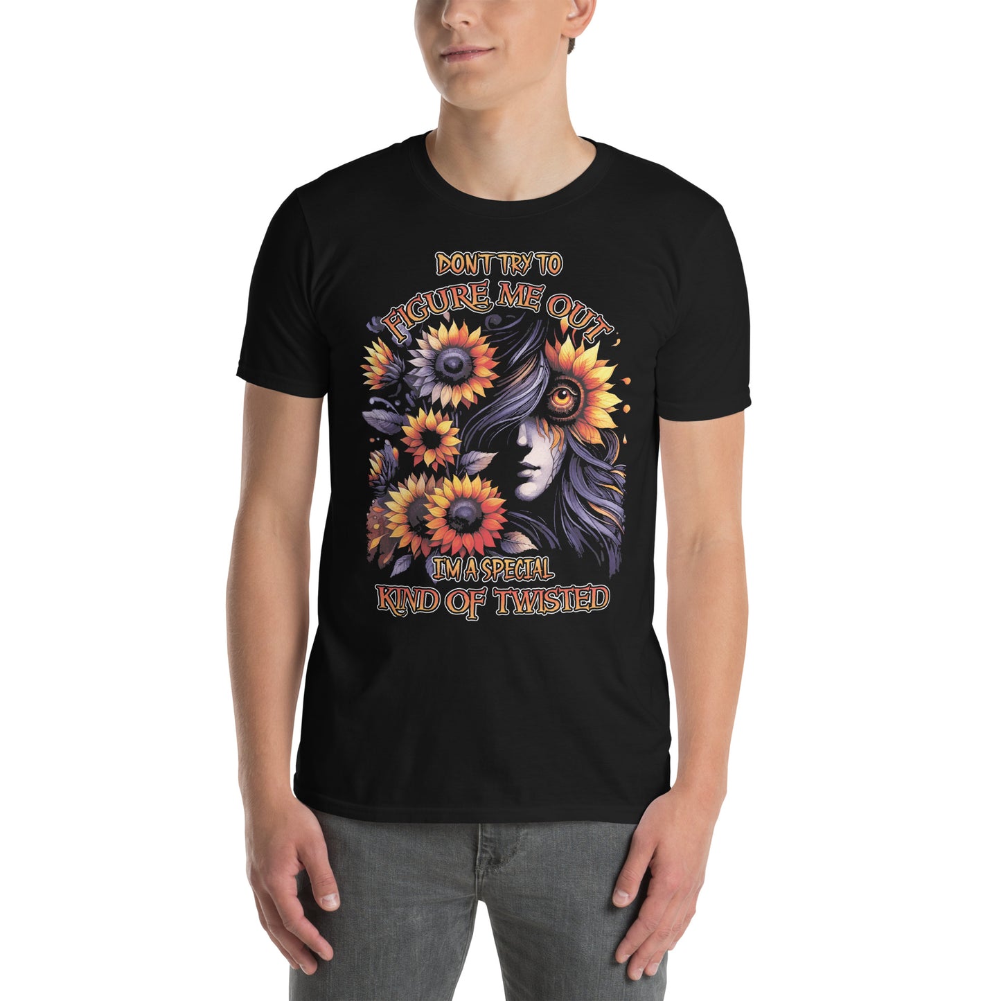 Short-Sleeve Unisex T-Shirt Don't try to figure me out I'm speacial kind of Twisted