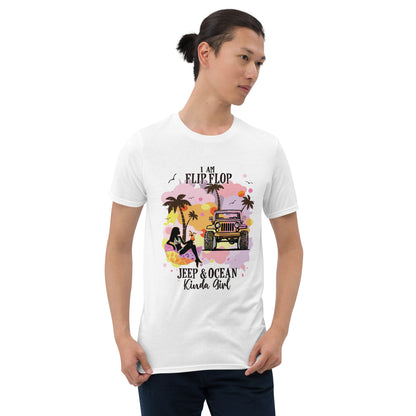 Short-Sleeve Unisex T-Shirt I am a Flip Flop JEEP &PCEAN Kinda Girl