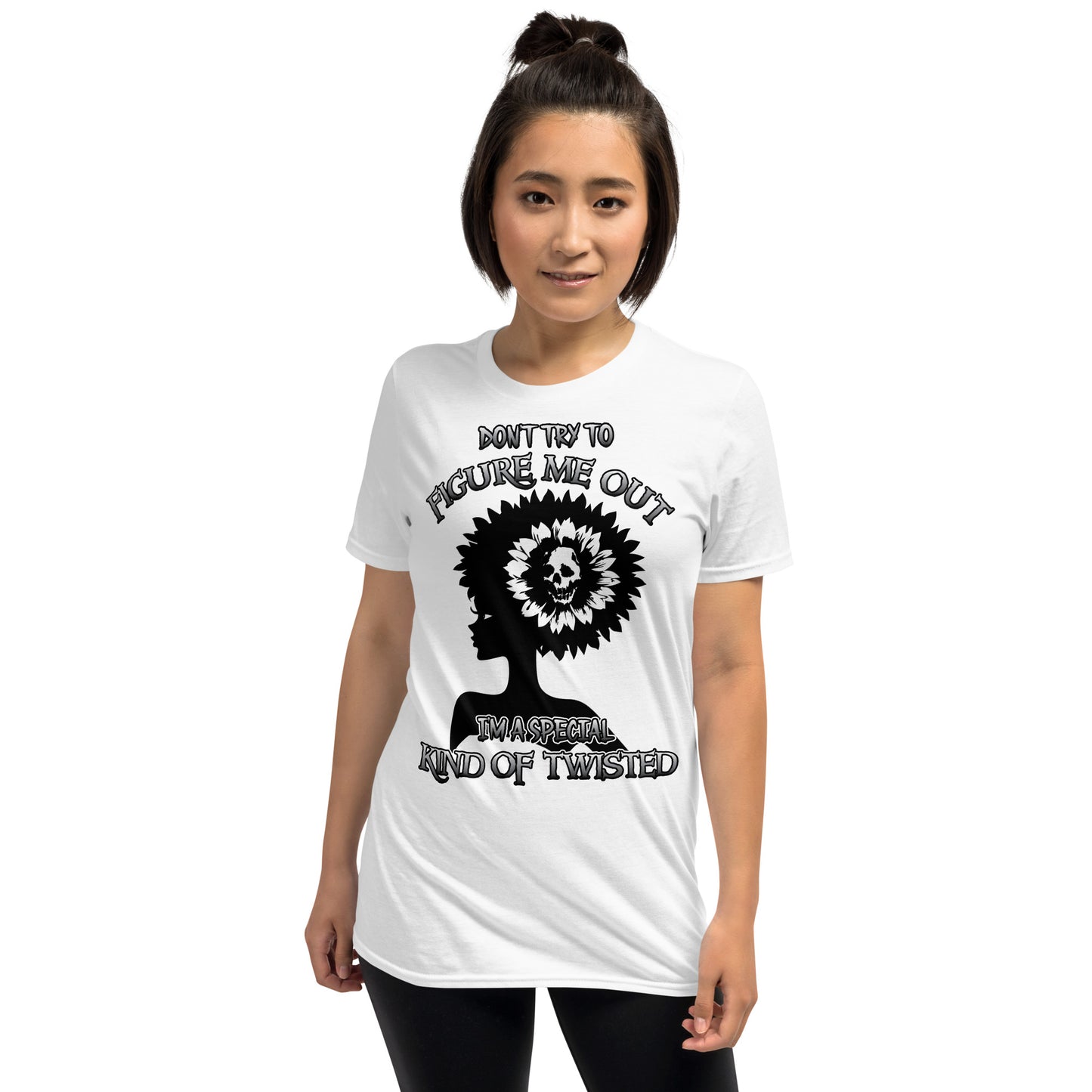 Short-Sleeve Unisex T-Shirt DON'T TRY to figure me out I'm a special kind of TWISTED