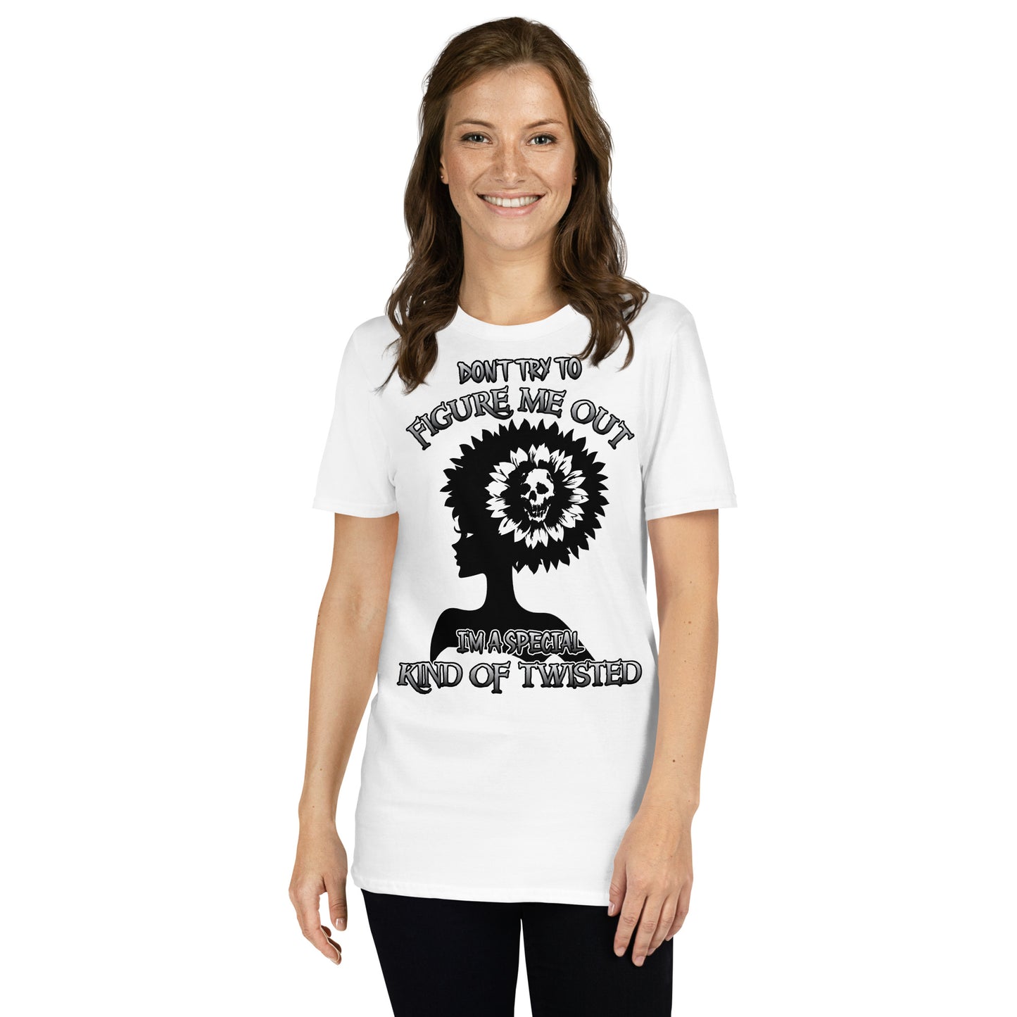 Short-Sleeve Unisex T-Shirt DON'T TRY to figure me out I'm a special kind of TWISTED